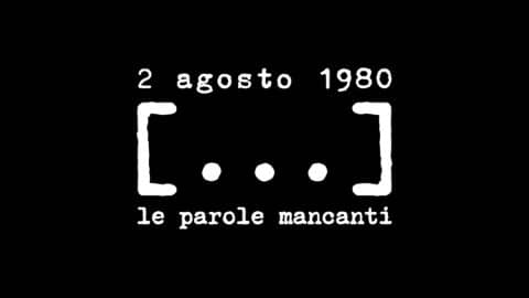2 agosto 1980, le parole mancanti